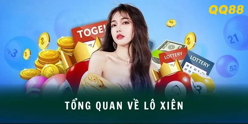 Kinh nghiệm đánh lô xiên hiệu quả – Bí quyết xiên 2, xiên 3 chuẩn cao thủ QQ88 1 Tìm hiểu chi tiết về lô xiên